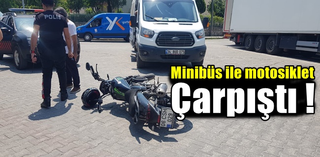 Minibüs ile motosiklet çarpıştı !