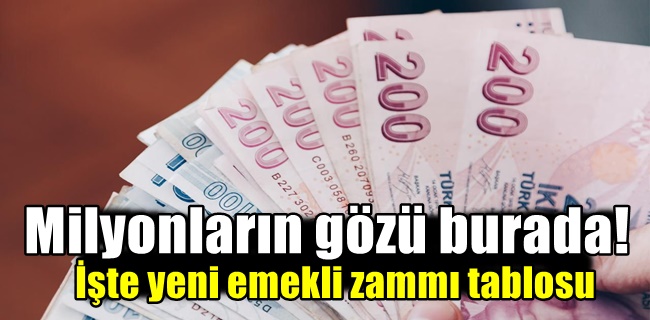 Milyonların gözü burada! İşte yeni emekli zammı tablosu