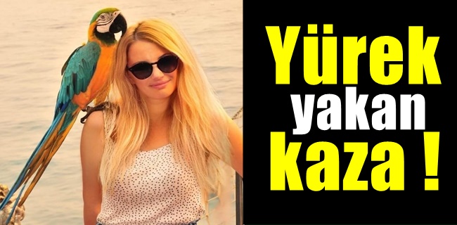 Yürek yakan kaza !
