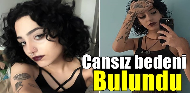 Genç kızın cansız bedeni bulundu !