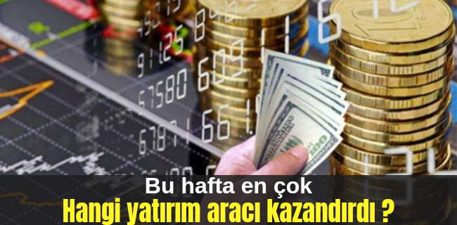 Bu hafta en çok ne kazandırdı?