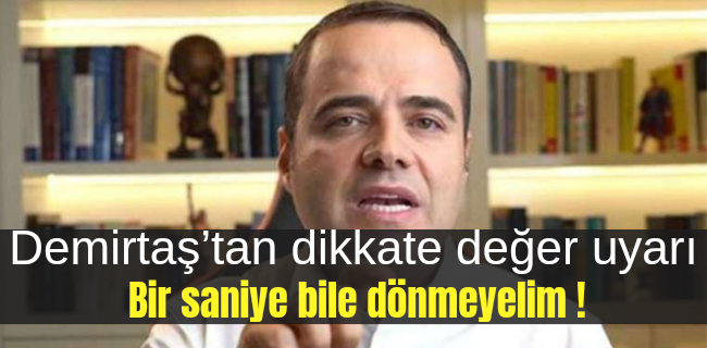 Özgür Demirtaş’tan enflasyon için dikkate değer uyarı: Bir saniye bile dönmeyelim