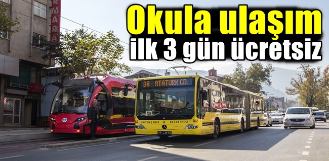 Okula ulaşım ilk 3 gün ücretsiz