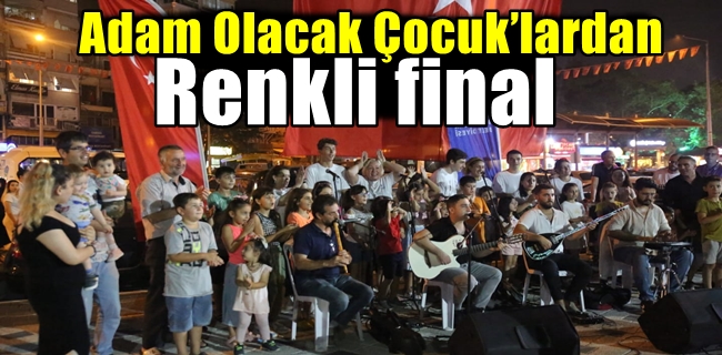 Adam Olacak Çocuk’lardan renkli final  