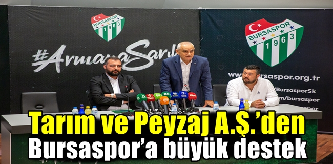 Tarım ve Peyzaj A.Ş.’den Bursaspor’a büyük destek