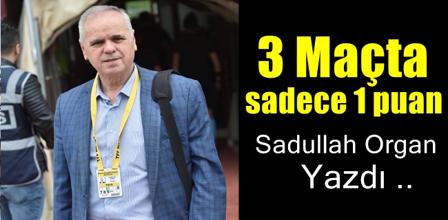 3 MAÇTA SADECE 1 PUAN