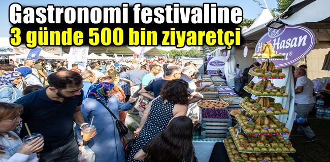 Gastronomi festivaline 3 günde 500 bin ziyaretçi