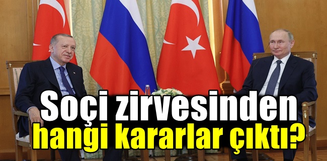 Soçi zirvesinden hangi kararlar çıktı?