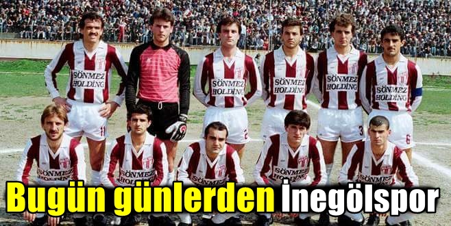 Bugün günlerden İnegölspor !