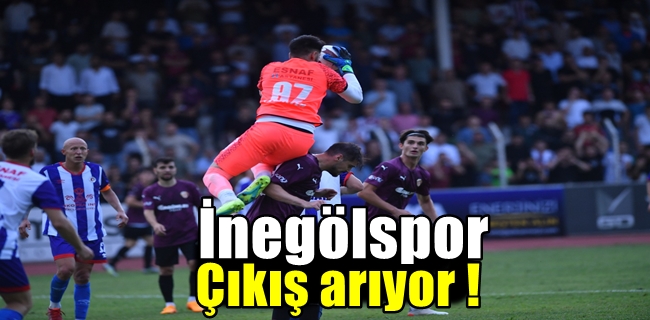 İnegölspor çıkış arıyor !