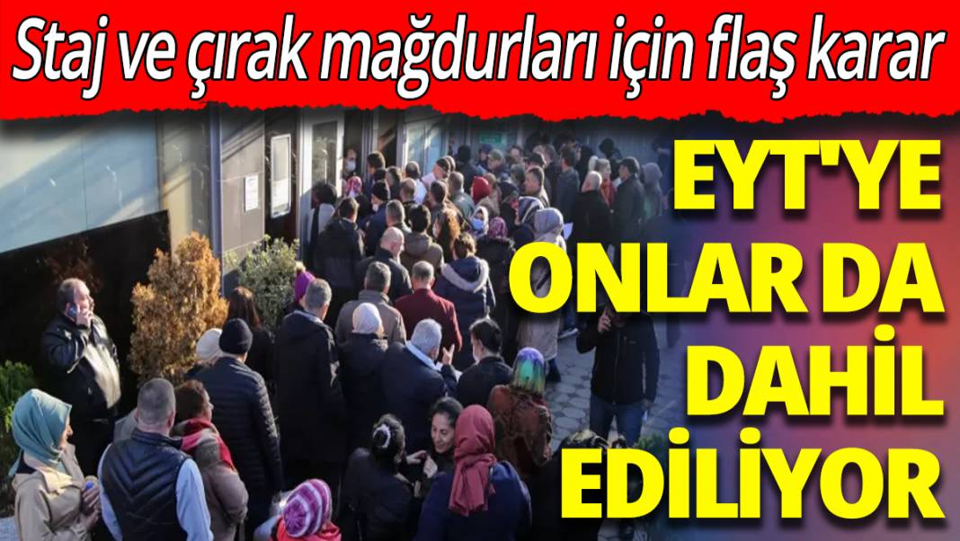 EYT dışı kalan çırak ve staj mağdurlarına iyi haber