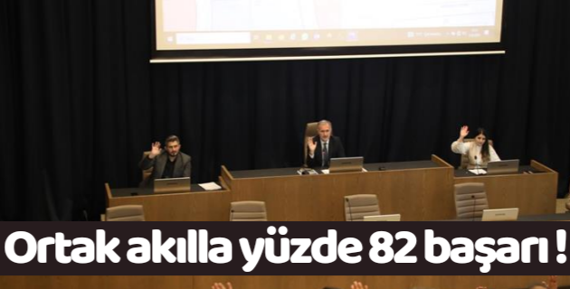 Ortak akılla yüzde 82 başarı !