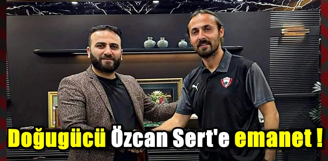 DOĞUGÜCÜSPOR TEKNİK DİREKTÖR ÖZCAN SERT İLE ANLAŞTI !