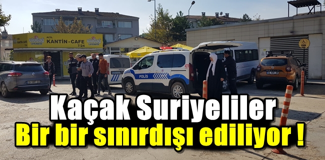 Kaçak Suriyeliler toplanmaya devam ediyor !