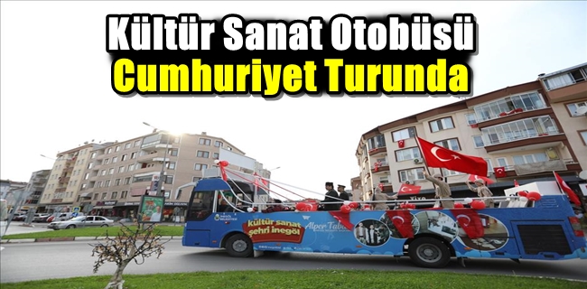 Kültür Sanat Otobüsü Cumhuriyet Turunda