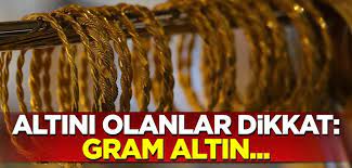Altını olanlar dikkat !