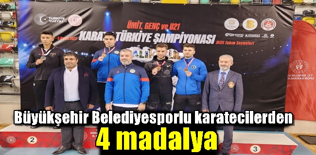 Büyükşehir Belediyesporlu karatecilerden 4 madalya