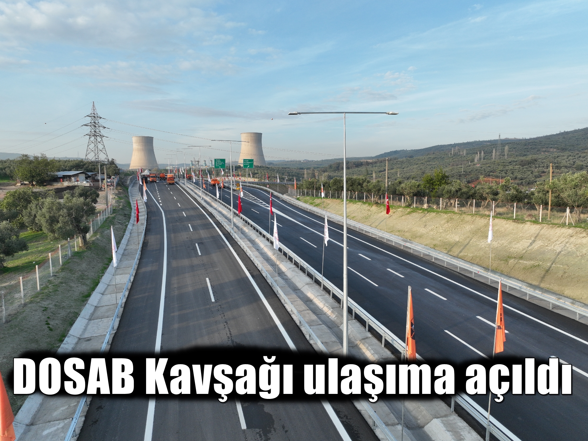 DOSAB Kavşağı ulaşıma açıldı