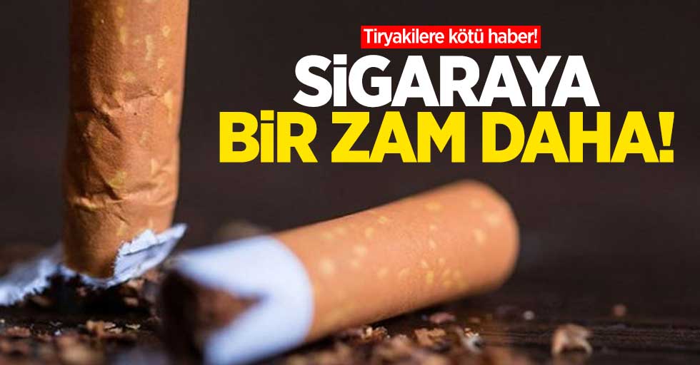Sigaraya bir zam daha !