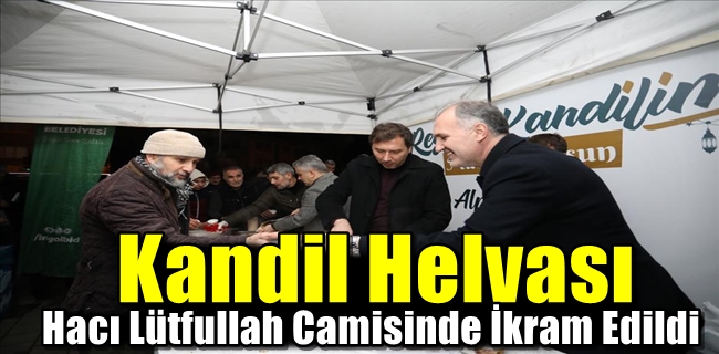 Kandil Helvası Hacı Lütfullah Camisinde İkram Edildi