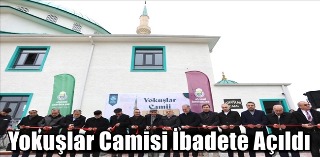 Yokuşlar Camisi İbadete Açıldı