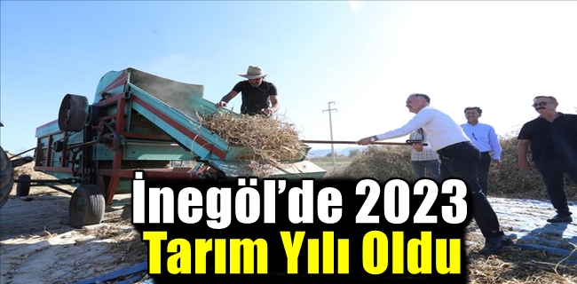 İnegöl’de 2023 Tarım Yılı Oldu
