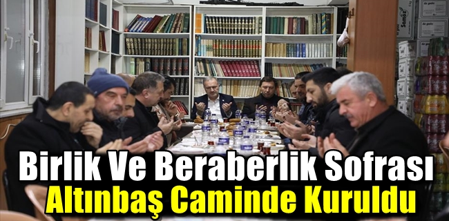 Birlik Ve Beraberlik Sofrası Altınbaş Caminde Kuruldu