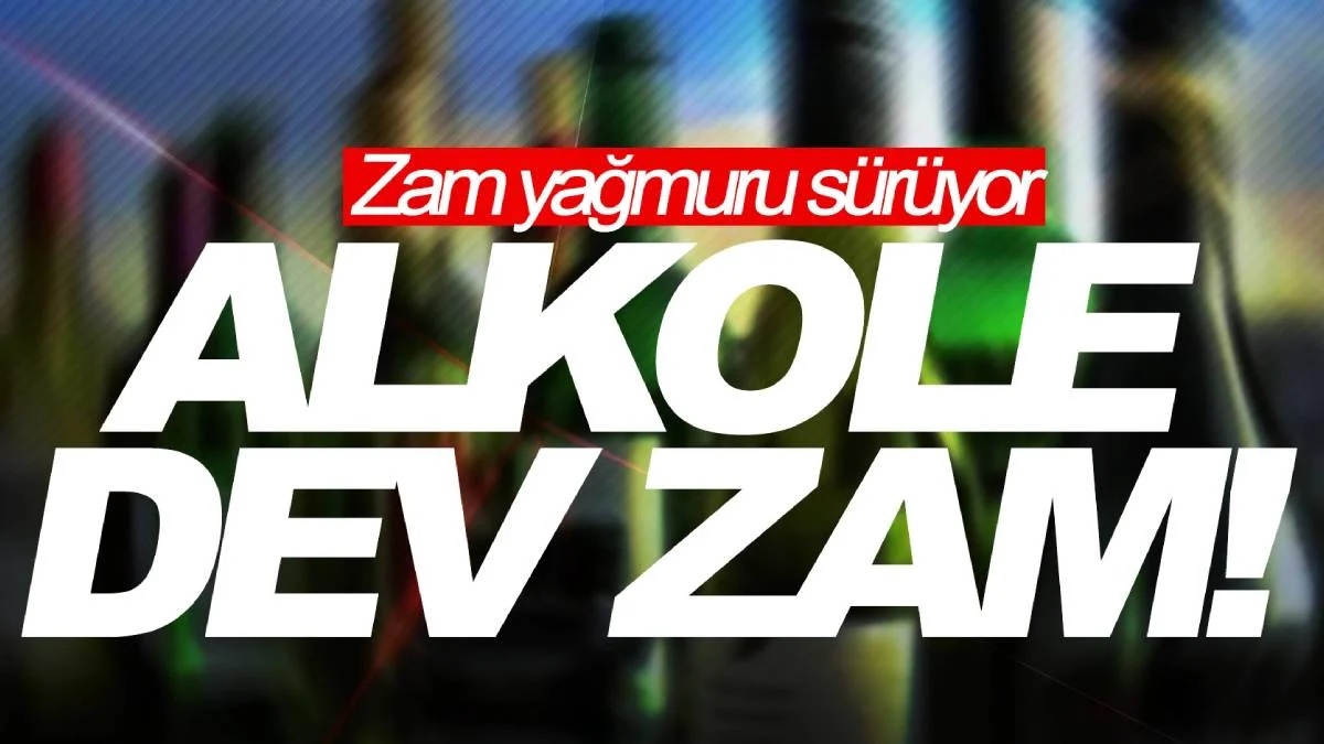 Alkol fiyatlarına zam !