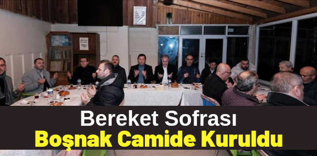 Bereket Sofrası Boşnak Camide Kuruldu