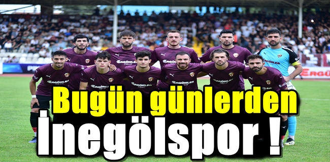 Bugün günlerden İnegölspor
