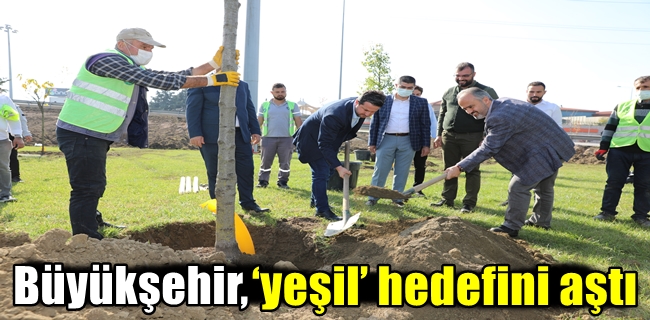 Büyükşehir, ‘yeşil’ hedefini aştı