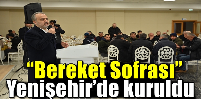 “Bereket Sofrası” Yenişehir’de kuruldu