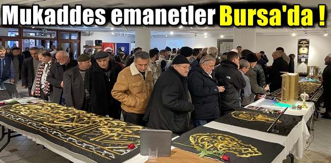 Mukaddes emanetler Bursa’da