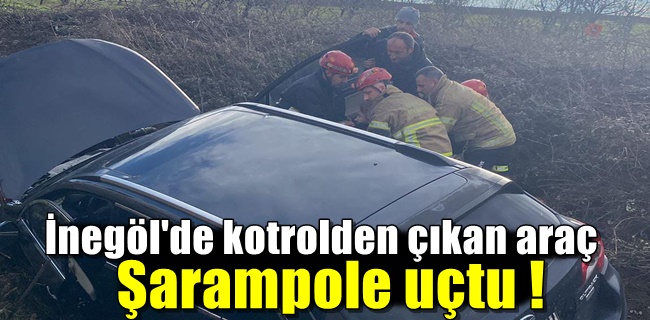 İnegöl yolunda şarampole uçtu !