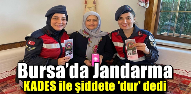 Bursa’da Jandarma KADES ile şiddete 