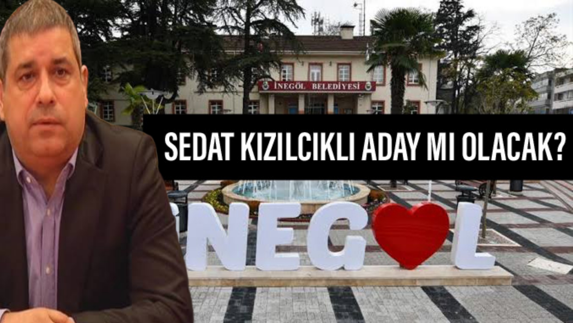 Flaş iddia! Sedat Kızılcıklı aday mı oluyor?