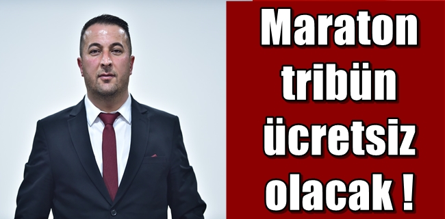 Turhan Albamya Maraton tribün ücretsiz olacak !