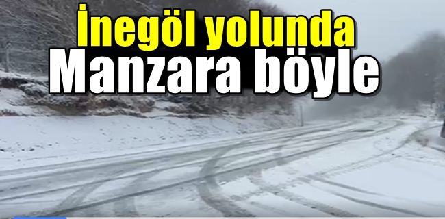 İnegöl yolu kar nedeniyle kısmen kapandı !