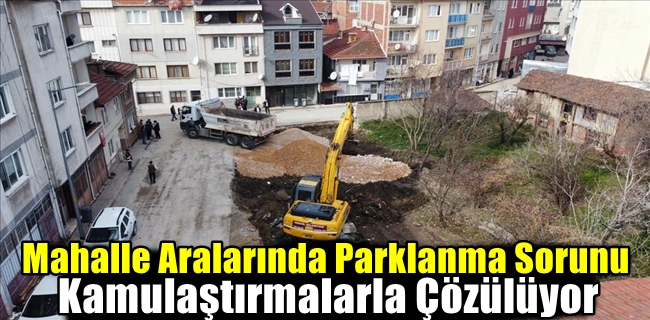 Mahalle Aralarında Parklanma Sorunu Kamulaştırmalarla Çözülüyor