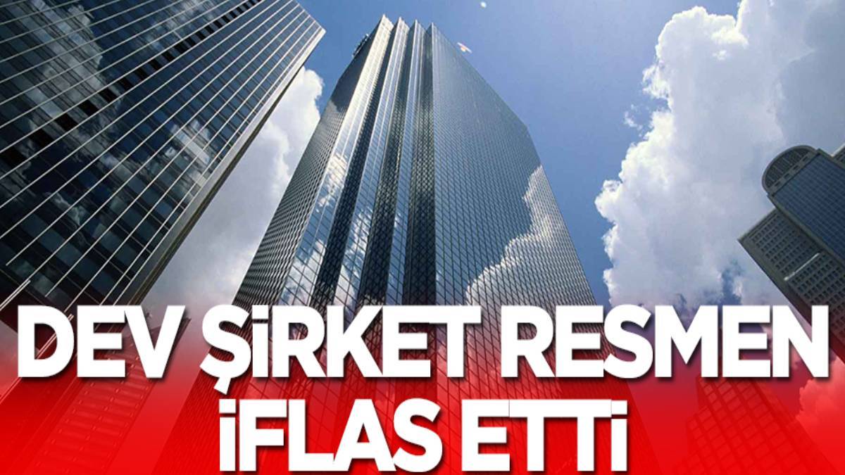 Dev şirket resmen iflas etti !