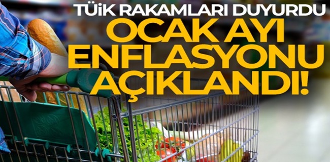 Ocak ayı enflasyon rakamları açıklandı !