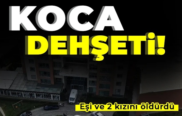 Korkunç cinayet; 3 ölü !