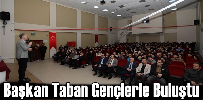 Başkan Taban Gençlerle Buluştu