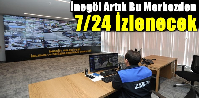 İnegöl Artık Bu Merkezden 7/24 İzlenecek