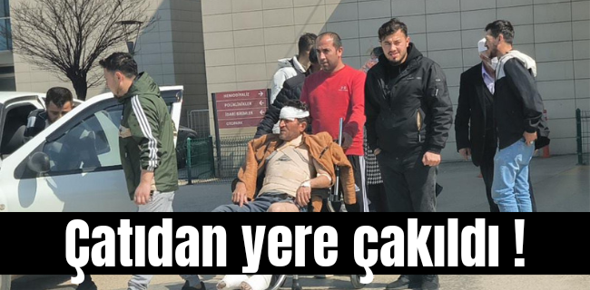 Çatıdan yere çakıldı !