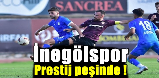 İnegölspor prestij peşinde !